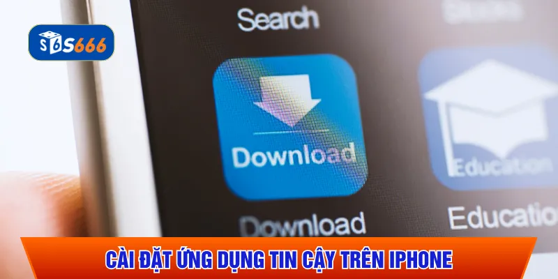 Cài đặt và xác minh ứng dụng tin cậy trên iPhone